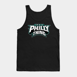 It's A Philly Thing Tank Top